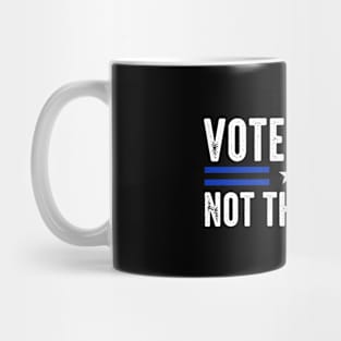 Vote For Joe Not The Psycho 2024 Mug